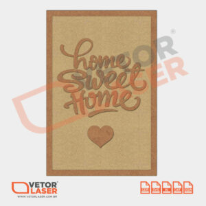 Vetor Quadro Decorativo Home Sweet Home para corte a Laser em MDF - 20x30cm